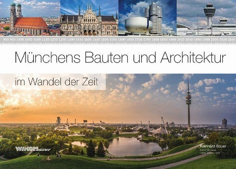 Münchens Bauten und Architektur im Wandel der Zeit