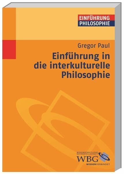 Einführung in die interkulturelle Philosophie (Philosophie kompakt)
