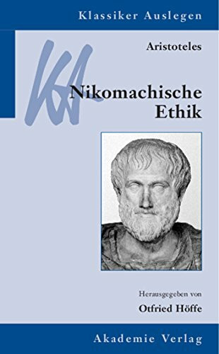 Aristoteles: Nikomachische Ethik: Mit Beitr. in engl. Sprache (Klassiker Auslegen, 2, Band 2)