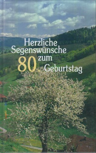 Bildband Herzliche Segenswünsche zum 80. Geburtstag