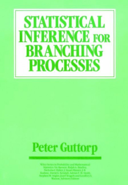 Statistical Inference for Branching Processes (Wiley Series in Probability and Statistics)