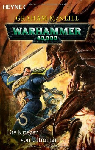 Die Krieger von Ultramar: Warhammer 40.000-Roman: Roman. Deutsche Erstausgabe