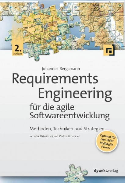 Requirements Engineering für die agile Softwareentwicklung