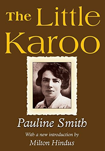 The Little Karoo: Lyrical and Moving Stories Set in South Africa in the Early 20th Century (Transaction Large Print Books)