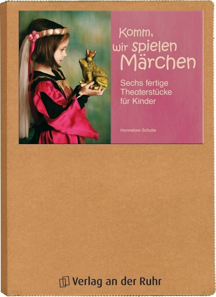 Komm, wir spielen Märchen: Sechs fertige Theaterstücke für Kinder