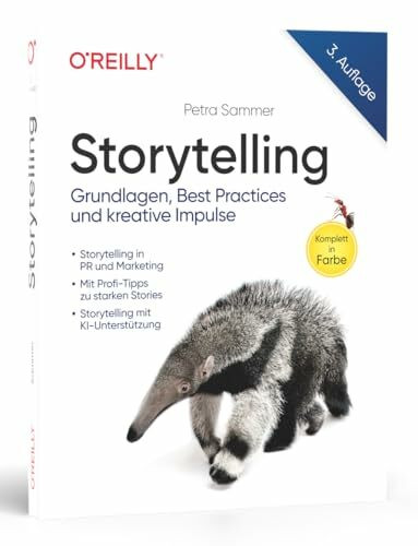 Storytelling: Grundlagen, Best Practices und kreative Impulse