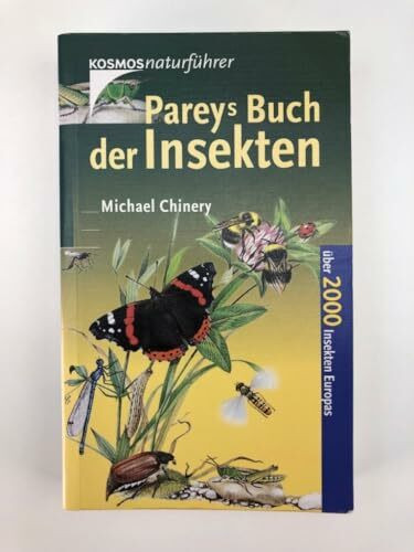 Pareys Buch der Insekten: Über 2000 Insekten Europas