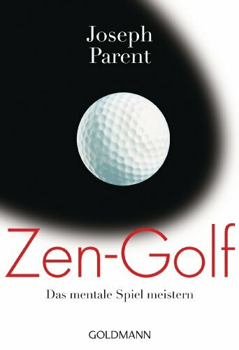 Zen-Golf: Das mentale Spiel meistern