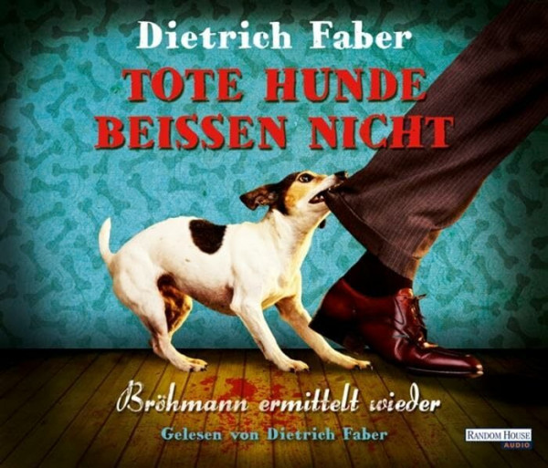 Tote Hunde beißen nicht: Gelesen vom Autor. Ungekürzte Lesung