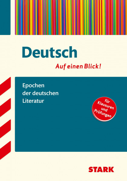 STARK Deutsch - Auf einen Blick! Gymnasium - Epochen der deutschen Literatur: Deutsch - auf einen Blick! für Klausuren und Prüfungen (Wissen-KOMPAKT / Auf einen Blick!)