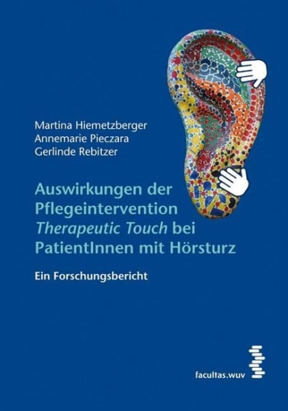 Auswirkungen der Pflegeintervention ,Therapeutic Touch' bei PatientInnen mit Hörsturz