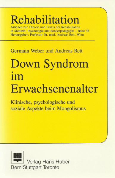 Down-Syndrom im Erwachsenenalter: Klinische, psychologische und soziale Aspekte beim Mongolismus (Rehabilitation)