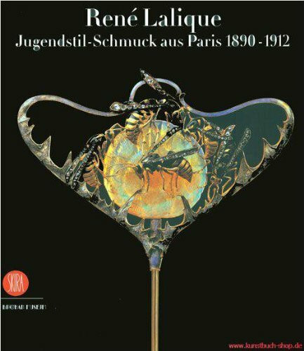 Rene Lalique. Jugendstil-Schmuck aus Paris 1890 - 1912