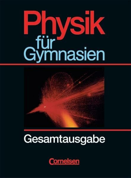 Physik für Gymnasien - Länderausgabe N: Gesamtband - Schülerbuch: Sekundarstufe I