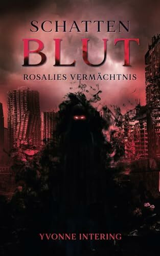 Schattenblut - Rosalies Vermächtnis
