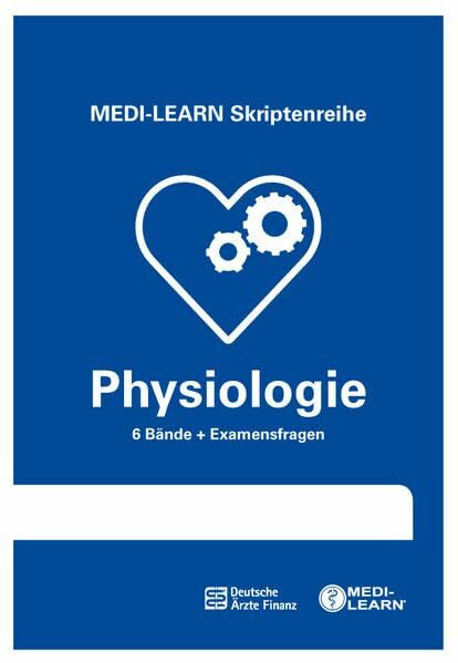 MEDI-LEARN Skriptenreihe: Physiologie im Paket - In 30 Tagen durchs schriftliche und mündliche Physikum