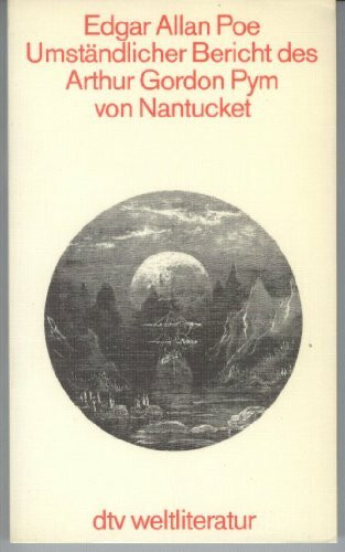 Umständlicher Bericht des Arthur Gordon Pym von Nantucket (dtv Klassik)