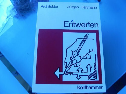 Entwerfen: Einführung in die wesentliche Tätigkeit des gestaltenden Architekten (Fachbuchreihe Architektur)