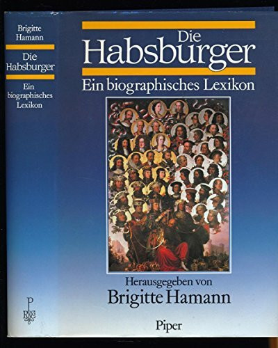 Die Habsburger: Ein biographisches Lexikon