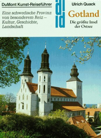 Gotland: Die grösste Insel der Ostsee. Eine schwedische Provinz von besonderem Reiz - Kultur, Geschichte, Landschaft (DUMONT Kunst-Reiseführer)