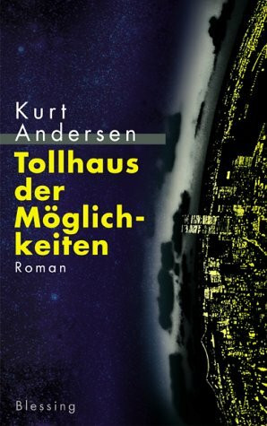 Tollhaus der Möglichkeiten