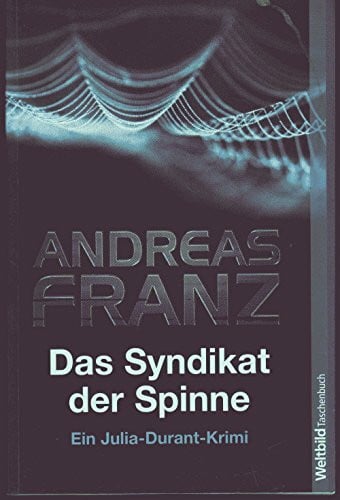 Das Syndikat der Spinne: Ein Julia-Durant-Krimi