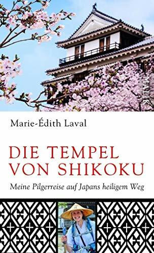 Die Tempel von Shikoku: Meine Pilgerreise auf Japans heiligem Weg