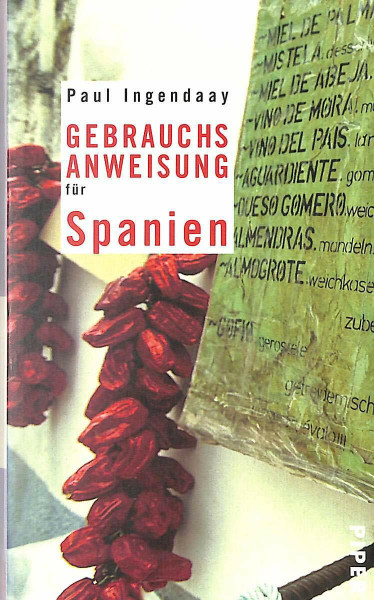 Gebrauchsanweisung für Spanien (Piper Taschenbuch, Band 27518)