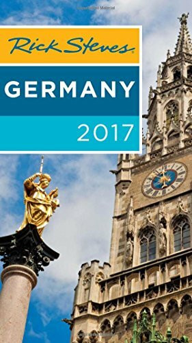 Rick Steves Germany 2017: 2017 Edition