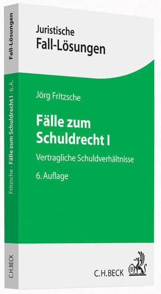 Fälle zum Schuldrecht I: Vertragliche Schuldverhältnisse (Juristische Fall-Lösungen)