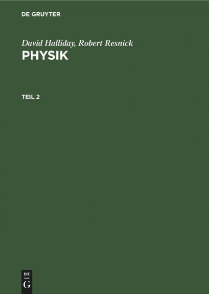 David Halliday; Robert Resnick: Physik. Teil 2