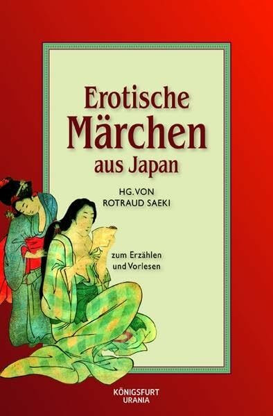 Erotische Märchen aus Japan: Märchen zum Erzählen und Vorlesen