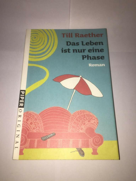 Das Leben ist nur eine Phase: Roman (Piper Taschenbuch, Band 7128)
