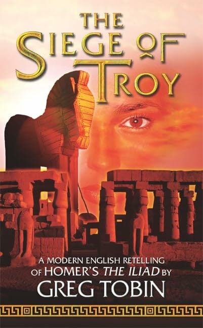 The Siege of Troy The Siege of Troy