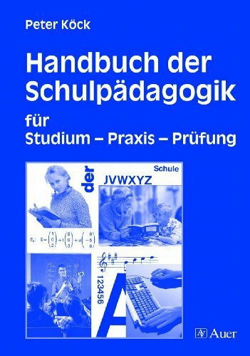 Handbuch der Schulpädagogik: für Studium - Praxis - Prüfung (Alle Klassenstufen)