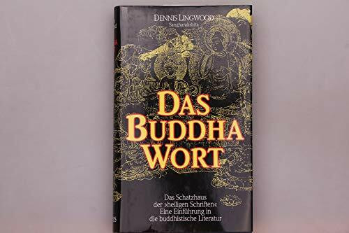 Das Buddha-Wort. Das Schatzhaus der 'heiligen Schriften'.