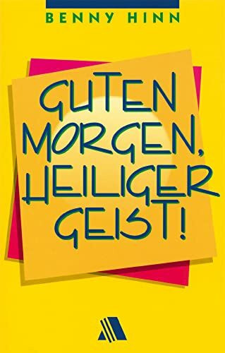 Guten Morgen, Heiliger Geist!