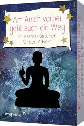 Am Arsch vorbei geht auch ein Weg – 24 Karma-Kärtchen für den Advent: Das perfekte Geschenk fü...