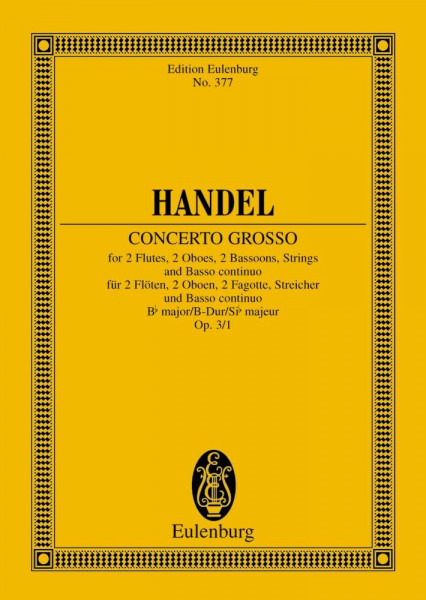 Concerto grosso: Oboen-Konzert B-Dur. op. 3/1. HWV 312. Orchester. Studienpartitur. (Eulenburg Studienpartituren)