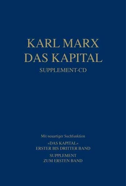 Das Kapital. Supplement-CD: Das Kapital, erster bis dritter Band, Supplement zum ersten Band