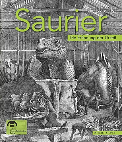 Saurier: Die Erfindung der Urzeit