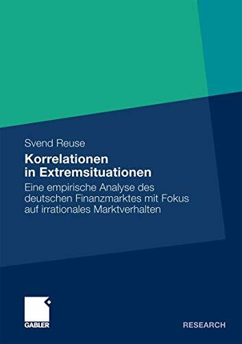 Korrelationen in Extremsituationen: Eine empirische Analyse des deutschen Finanzmarktes mit Fokus auf irrationales Marktverhalten