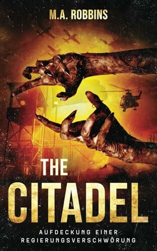 The Citadel: Aufdeckung einer Regierungsverschwörung (Zombie-Ausbruch, Band 3)