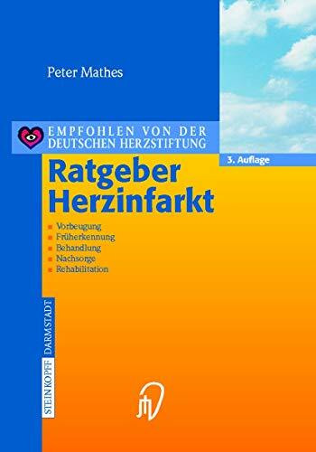 Ratgeber Herzinfarkt. Vorbeugung, Früherkennung, Behandlung, Nachsorge, Rehabilitation