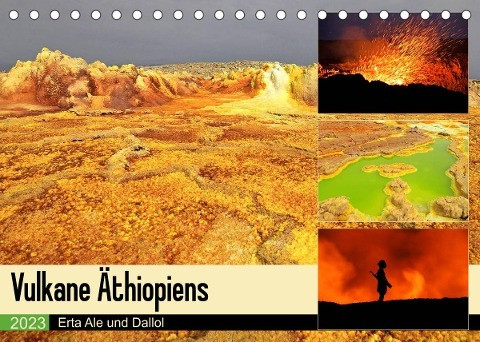 Vulkane Äthiopiens - Erta Ale und Dallol (Tischkalender 2023 DIN A5 quer)