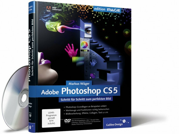 Adobe Photoshop CS5: Schritt für Schritt zum perfekten Bild (Galileo Design)