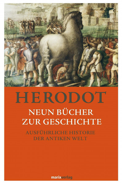 Neun Bücher zur Geschichte: Ausführliche Historie der antiken Welt