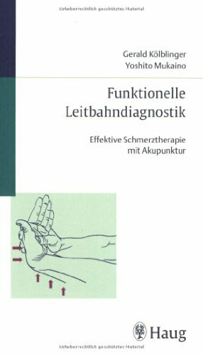 Funktionelle Leitbahndiagnostik: Effektive Schmerztherapie mit Akupunktur