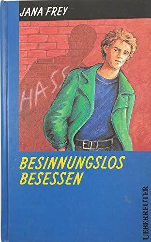 Besinnungslos besessen