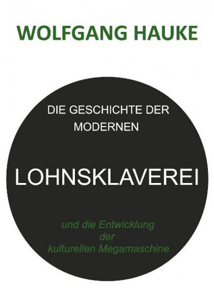 Die Geschichte der modernen Lohnsklaverei